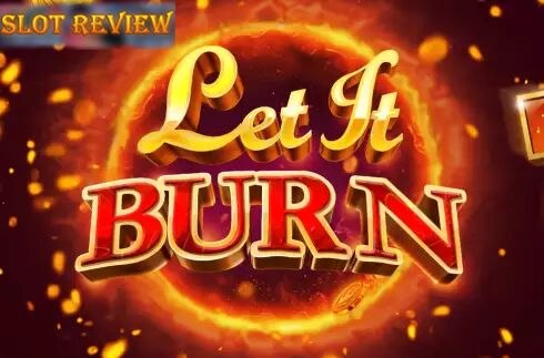 Let It Burn Slot Review